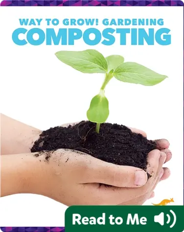 Way to Grow! Gardening: Composting book