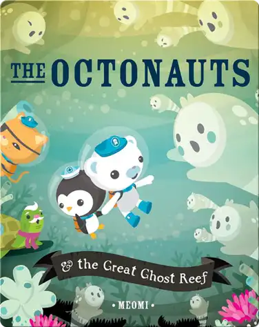 The Octonauts & the Great Ghost Reef book