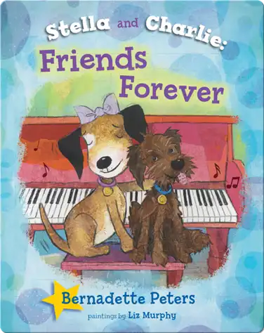 Stella and Charlie, Friends Forever book