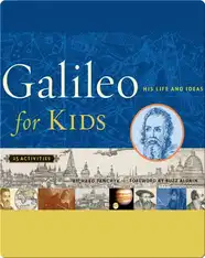 Galileo for Kids: His Life and Ideas, 25 Activities