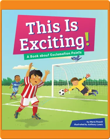 This Is Exciting!: A Book About Exclamation Points book