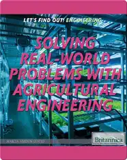 Solving Real-World Problems with Agricultural Engineering