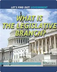 What Is the Legislative Branch?