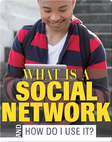 What Is a Social Network And How Do I Use it? book