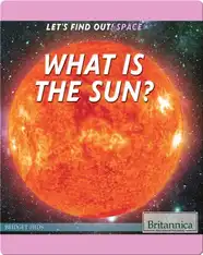 What Is the Sun?
