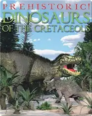 Dinosaurs of the Cretaceous
