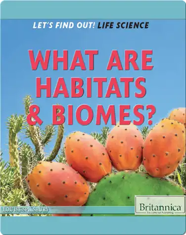 What Are Habitats & Biomes? book