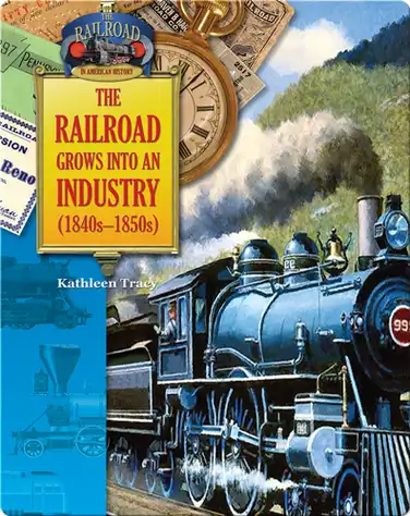The Railroad Grows Into an Industry (1840-1850) book