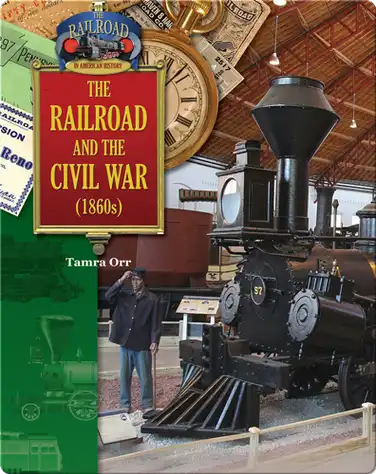 The Railroad and the Civil War (1860s) book