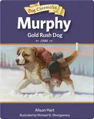 Murphy, Gold Rush Dog