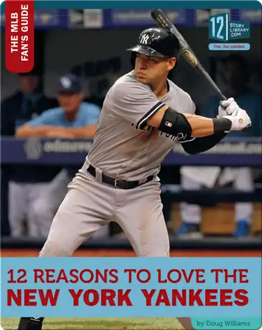 12 Reasons To Love The New York Yankees book