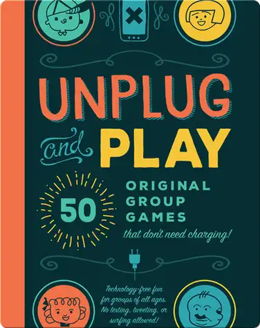 Unplug and Play: 50 Original Group Games book