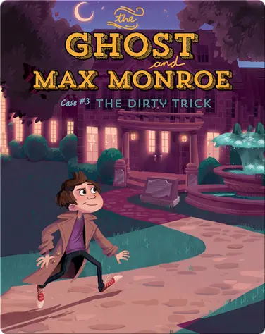 The Ghost and Max Monroe, Case #3: The Dirty Trick book