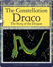 The Constellation Draco: The Story of the Dragon
