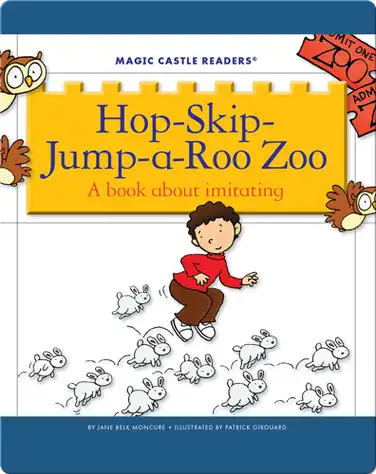 Hop-Skip-Jump-A-Roo Zoo: A Book about Imitating book