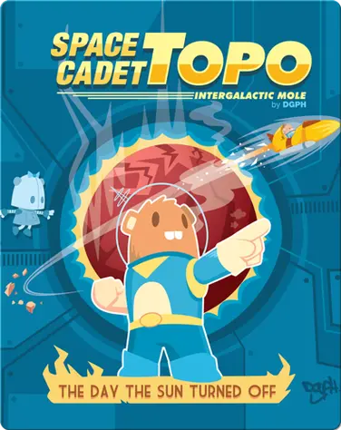 Space Cadet Topo: The Day the Sun Turned Off book