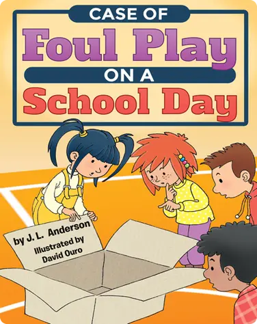 Case of Foul Play on a School Day book