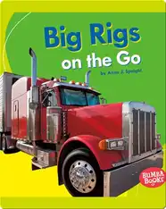 Big Rigs on the Go