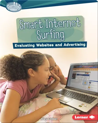 Smart Internet Surfing: Evaluating Websites and Advertising book
