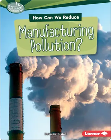 How Can We Reduce Manufacturing Pollution? book
