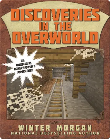 Discoveries in the Overworld: Lost Minecraft Journals, Book One book