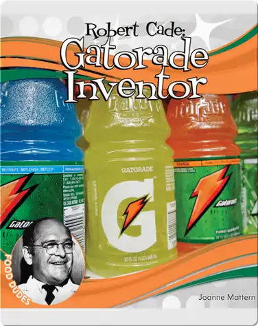 Robert Cade: Gatorade Inventor book