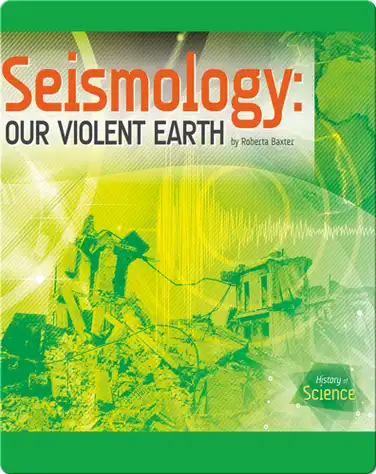 Seismology: Our Violent Earth book