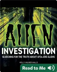 Alien Investigation: Searching for the Truth about UFOs and Aliens