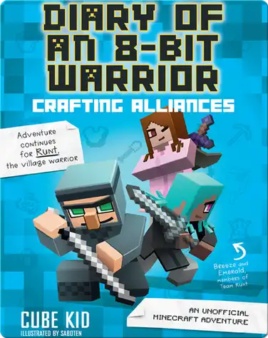 Diary of an 8-Bit Warrior: Crafting Alliances book