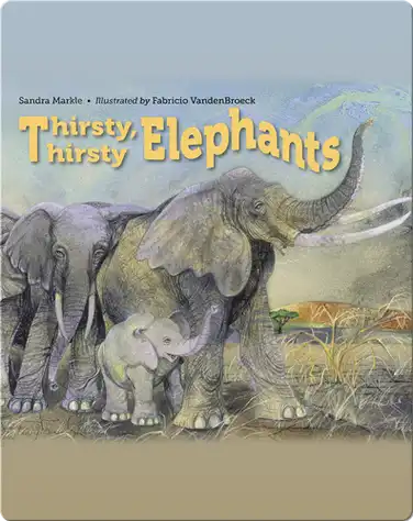 Thirsty, Thirsty Elephants book