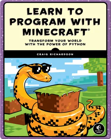 Learn to Program with Minecraft: Transform Your World with the Power of Python book