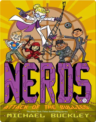 Attack of the BULLIES (NERDS Book Five) book