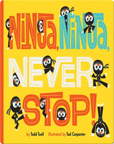 Ninja, Ninja, Never Stop! book