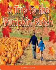 A Trip to the Pumpkin Patch