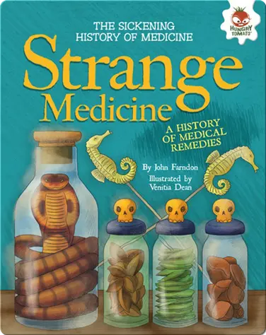 Strange Medicine: A History of Medical Remedies book