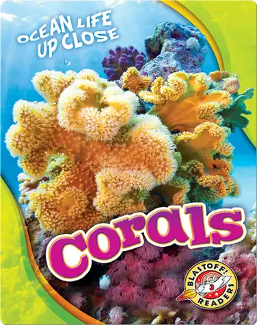 Ocean Life Up Close: Corals book