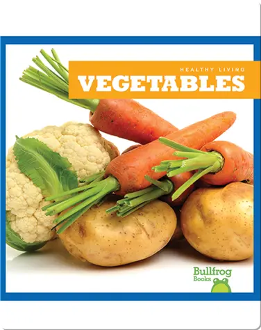 Healthy Living: Vegetables book