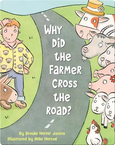 Why Did the Farmer Cross the Road? book