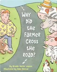 Why Did the Farmer Cross the Road?
