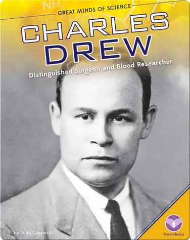 Charles Drew: Distinguished Surgeon and Blood Researcher book