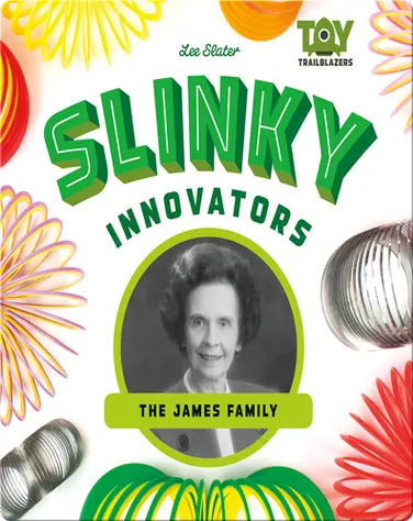 Slinky Innovators: The James Family book