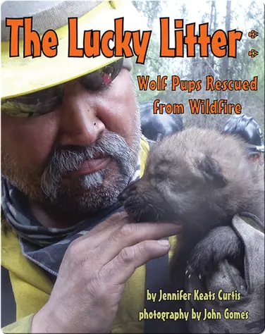 Lucky Litter, The: Wolf Pups Rescued from Wildfire book