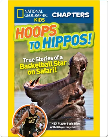 National Geographic Kids Chapters: Hoops to Hippos! book