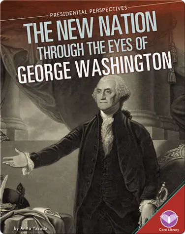 New Nation through the Eyes of George Washington book