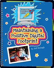 Maintaining a Positive Digital Footprint