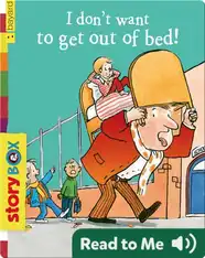 I Don’t Want to Get Out of Bed!