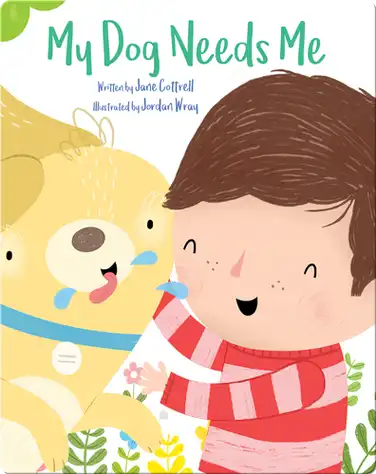 My Dog Needs Me book