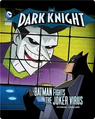 The Dark Knight: Batman Fights the Joker Virus