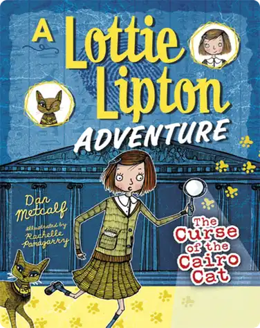 The Curse of the Cairo Cat: A Lottie Lipton Adventure book