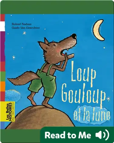 Loup Gouloup et la lune book